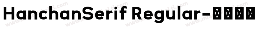 HanchanSerif Regular字体转换